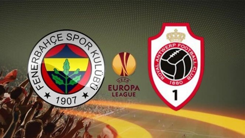 Antwerp-Fenerbahçe Maçı Ne Zaman, Saat Kaçta, Hangi Kanalda? İşte Antwerp ve Fenerbahçe'nin İlk 11'leri...