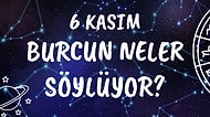 Günlük Burç Yorumuna Göre 6 Kasım Cumartesi Günün Nasıl Geçecek?