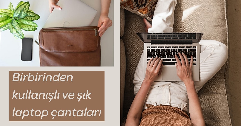 Hem Kişisel Eşyalarınızı Hem de Bilgisayarınızı Taşıyabileceğiniz Şık ve Kullanışlı Laptop Çantaları