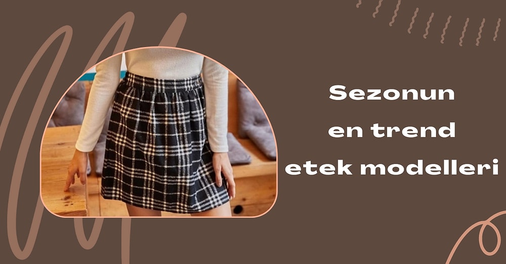 2022’nin Kombinlerine Ekleyebileceğiniz, Sizi Sıcak Tutarken Şık Görünmenizi de Sağlayacak Etek Modelleri