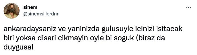 9. Ankara'nın bir ayazı vardır bilirsiniz ki...