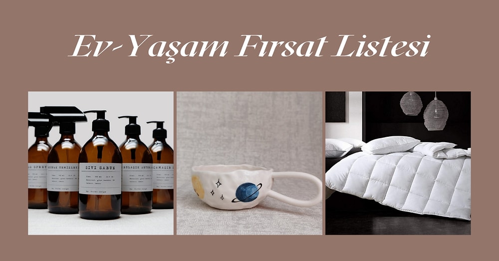 İhtiyacın Olanı İndirimde Bulmak İçin Zamanını Harcama! Ev-Yaşam Fırsat Listesi