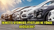 İkinci El Araba Almak İsteyenler Buraya: Fiyatlar Artacak mı, Düşecek mi?