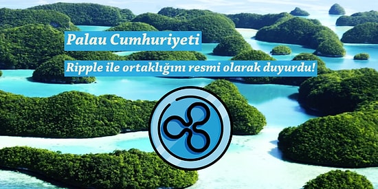 Palau Cumhuriyeti Dijital Para Birimi Geliştirme Stratejisi İçin Ripple ile Ortaklık Kurdu