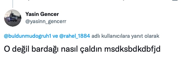 Çalmak değil o ödünç almaktır.