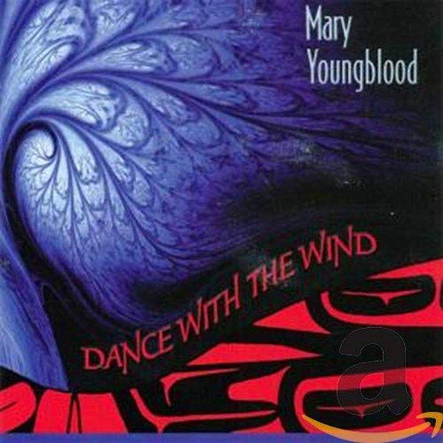 7. 2007: Mary Youngblood - Dance with the Wind