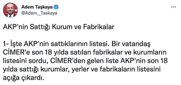 Zafer Partisi Genel Başkan Yardımcısı Adem Taşkaya attığı bir tweetle bir vatandaşın CİMER'e yazarak son 18 yılda satılan fabrika ve kurumların listesini istediğini belirtti.
