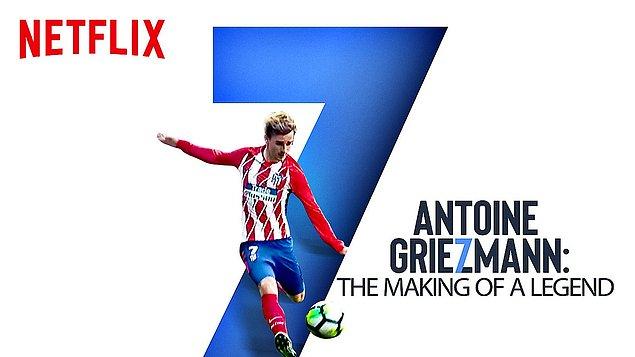 14. Antoine Griezmann: The Making of a Legend / Antoine Griezmann: Bir Efsanenin Doğuşu (2019) - IMDb: 6.5