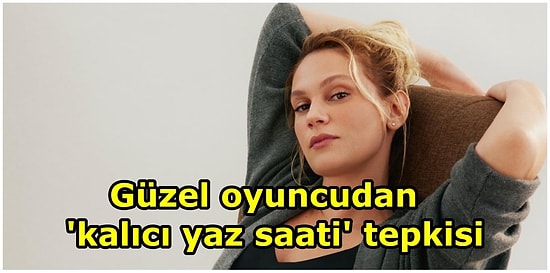 Farah Zeynep Abdullah, 'Kalıcı Yaz Saati' Uygulamasına Tepki Gösterdi: "Cehalet Karanlığı"