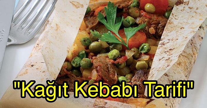 Sunumuyla Yeni Gelinleri Kıskandıracak Tek Kişilik Porsiyonlarda Kâğıt Kebabı Tarifi