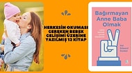 Herkesin Okuması Gereken Bebek Gelişimi Üzerine Yazılmış 12 Kitap