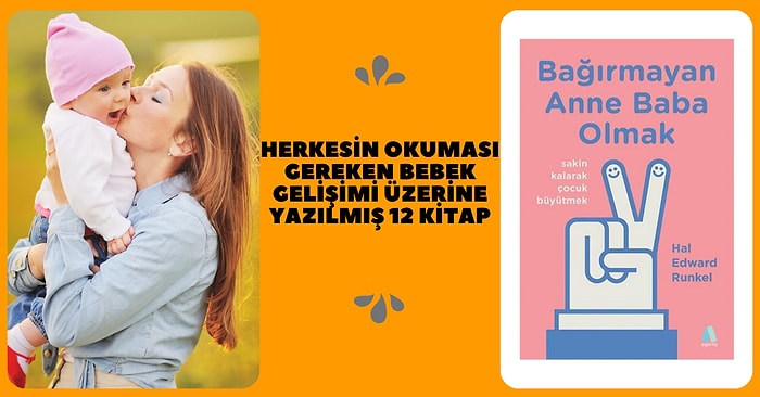 Herkesin Okuması Gereken Bebek Gelişimi Üzerine Yazılmış 12 Kitap