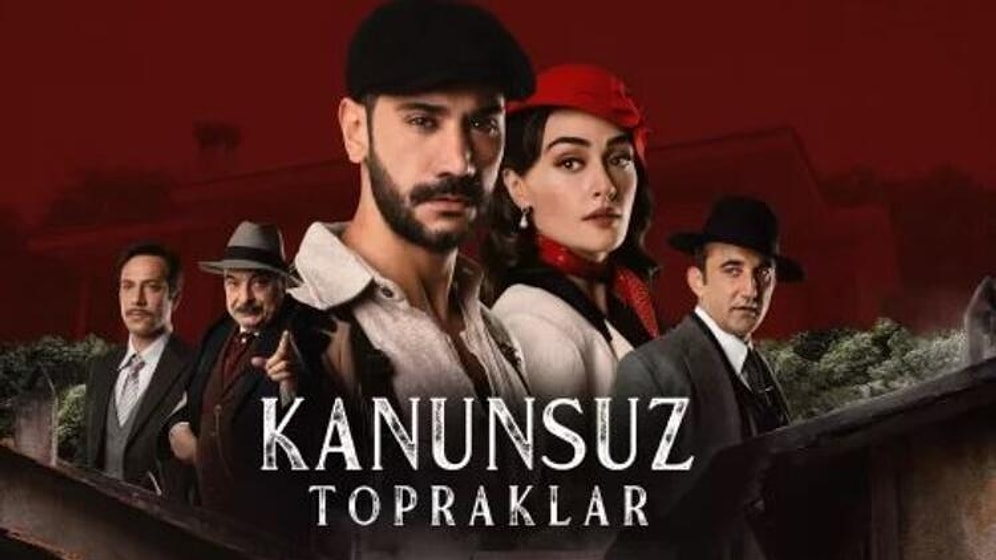 Başrol Oyuncusu Kanunsuz Topraklar Dizisinden Ayrıldı! Kanunsuz Topraklar'a Hangi Oyuncu Veda Etti?