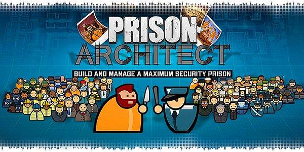 İlk oyunumuz hapishane kurma ve yönetme oyunu Prison Architech.