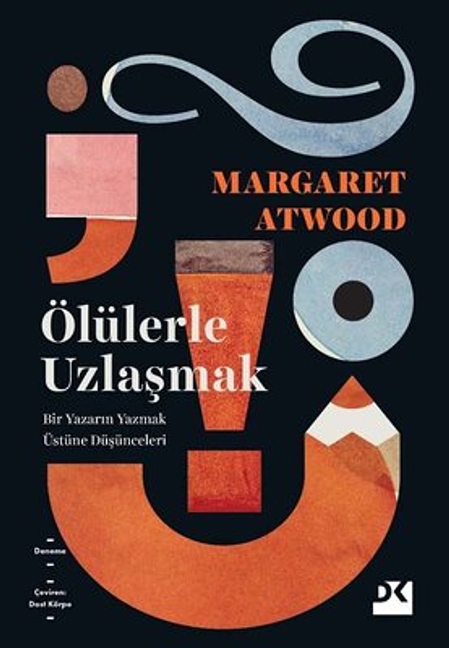 15. Ölülerle Uzlaşmak - Margaret Atwood