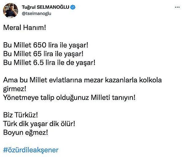 5. Kahramanmaraş'ta esnaf ziyareti yapan İYİ Parti Genel Başkanı Meral Akşener ile 650 lira engelli maaşıyla geçimini sağladığını anlatan bir engelli vatandaşın diyalogu gündem oldu. Tuğrul Selmanoğlu da Akşener'e Twitter hesabından e #özürdileakşener etiketiyle cevap verdi. Kullanıcılar da Selamoğlu'na tokat gibi yorumlar yaptı.