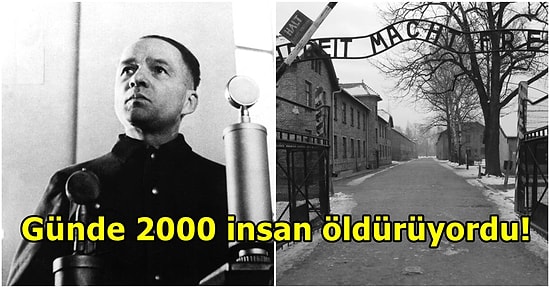 Auschwitz Toplama Kampında Bir Milyondan Fazla İnsanın Ölümünü Denetleyen Komutan Rudolf Höss