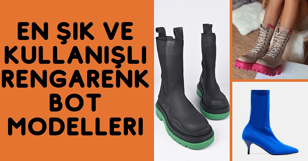 Yağmurlu Havalarda Tercih Edebileceğiniz En Şık ve Kullanışlı Rengarenk Bot Modelleri