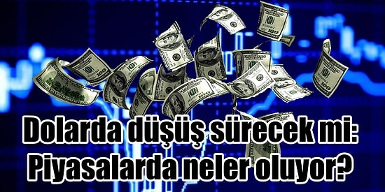 Dolarda Düşüş Sürecek mi: Piyasalarda Neler Oluyor?