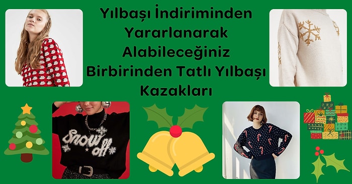 Yılbaşı Kombinlerini Kat Kat Güzelleştirecek Birbirinden Sevimli Yılbaşı Kazakları