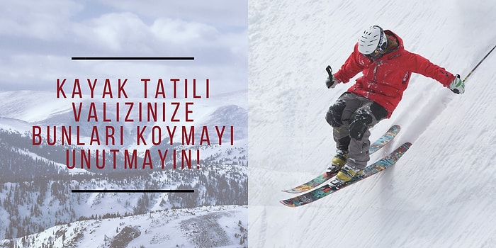 Kayak Tatiline Gideceklerin Valizine Mutlaka Koyması Gerekenler