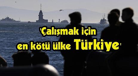 Zirvede Türkiye Var! Yurt Dışında Çalışmak İçin En Kötü Ülkeler Açıklandı