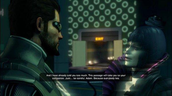 5. "Dikkat et Adam. Çünkü herkes yalan söyler." (Deus Ex: Human Revolution)