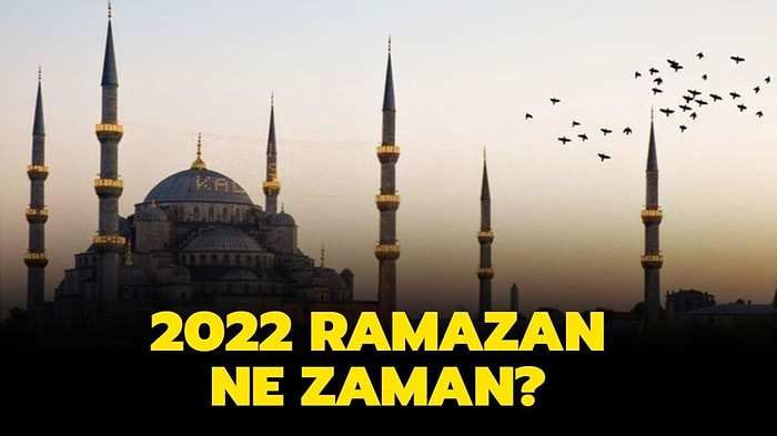 2022 Ramazan Ne Zaman? Ramazan Ayı Hangi Tarihte Başlayıp, Hangi Tarihte Bitiyor?