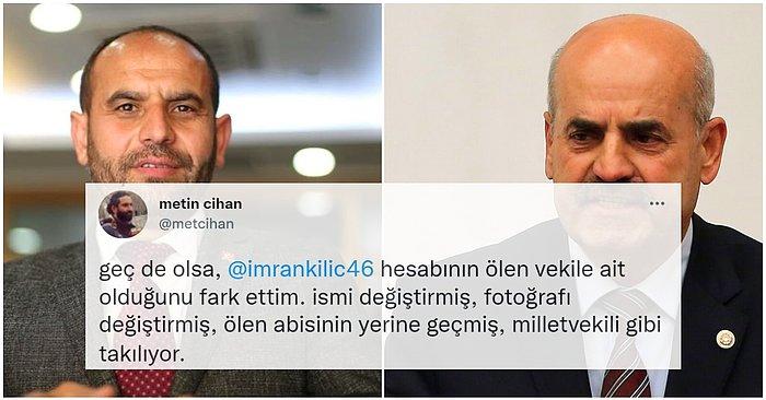 AKP Milletvekili İmran Kılıç'ın Vefatının Ardından Resmi Hesabını Kardeşinin Kullandığı Ortaya Çıktı!