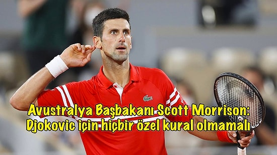 Çifte Standart mı Var? Avustralya Açık'tan Djokovic'e Verilen Özel Tıbbi Muafiyet Krizi Büyüyor