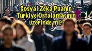 Sosyal Zeka Puanın Türkiye Ortalamasının Üzerinde mi?