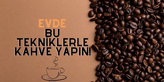 Demlemede Profesyonel Olun! Evde Filtre Kahve Yapma Teknikleri