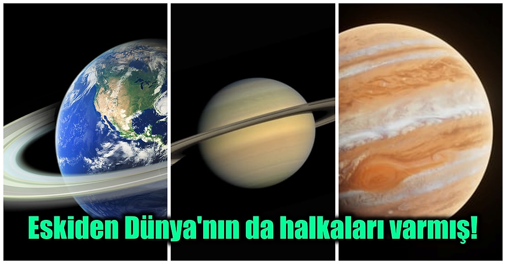 Dünya'nın Neden Güneş Siteminin İncisi Olan Satürn Gibi Halkaları Olmadığını Açıklıyoruz!