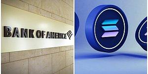 Bank of America’ya Göre Solana Ethereum’un Pazar Payından Alarak Kriptonun Yeni Visa’sı Olabilir!