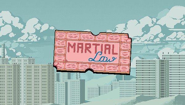 10. Martial Law