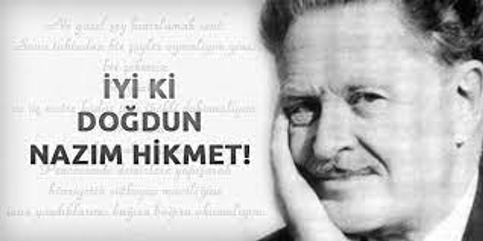 Nazım Hikmet Şiirleri ve Sözleri : En Güzel Nazım Hikmet Ran Şiirleri! ‘İyi ki Doğdun Nazım Hikmet’