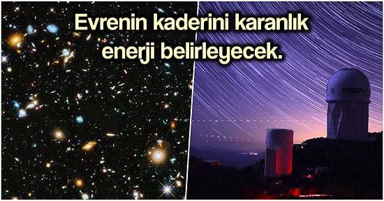 Ortaya Çıkarılan En Büyük Karanlık Enerji Haritası Evrenin Kaderini Açıklayabilir