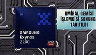 Samsung Beklenen Exynos 2200 İşlemcisini Sessiz Sedasız Duyurdu
