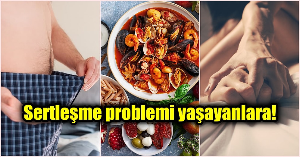 Sertleşme Problemine Bu Yiyeceklerle Son! Akdeniz Diyetiyle Performans Düşüklüğüne Kesin Çözüm!