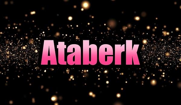 Ataberk!