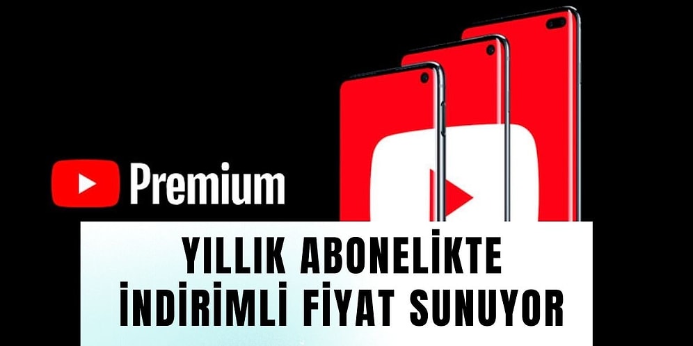 YouTube Yıllık Premium ve Müzik Planlarını İndirimli Fiyatla Sunuyor
