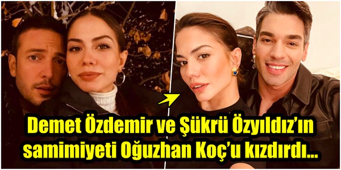 Demet Özdemir ile Oğuzhan Koç Ayrılığının Sebebinin Şükrü Özyıldız Kıskançlığı Olduğu İddia Edildi!