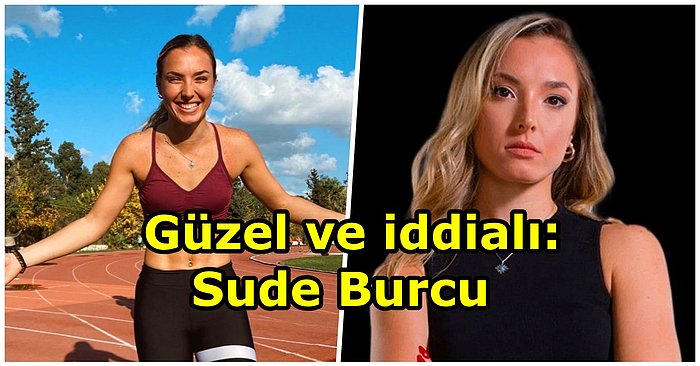 Güzel ve İddialı! Survivor All Star 2022'nin Öne Çıkan Yarışmacılarından Sude Burcu'yu Yakından Tanıyoruz