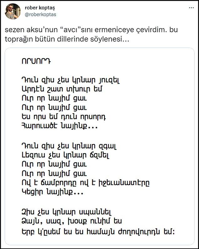 Aksu'nun şarkı sözlerini önce yayıncı Rober Koptaş Ermeniceye çevirerek Twitter’da paylaştı.  👇
