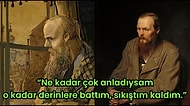 Varoluşçu Edebiyatın Öncü Kitabı Yeraltından Notlar'dan İnsan Yaşamına ve Hayata Dair Alıntılar