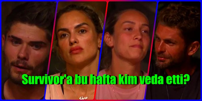 Aşk İddialarıyla Çalkalanan ve İfşaların Ortaya Çıktığı Survivor All Star'a Hangi Şok İsim Veda Etti?