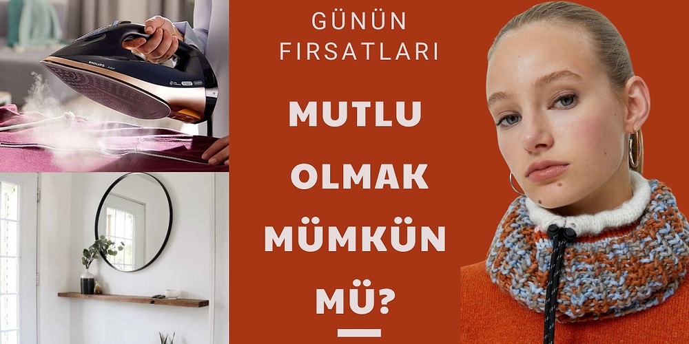 Gününüzü Güzelleştirmek İster misiniz? Bugüne Özel Fiyatlarıyla Kaçırmamanız Gereken Günün 21 Fırsat Ürünü