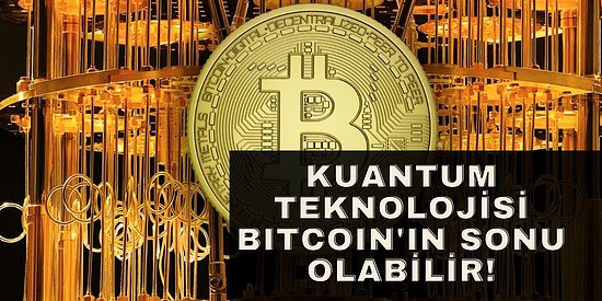 Kuantum Bilgisayarlar Bitcoin Şifresini Kıracak Güce Ulaşınca Kripto Paralara Ne Olacak?