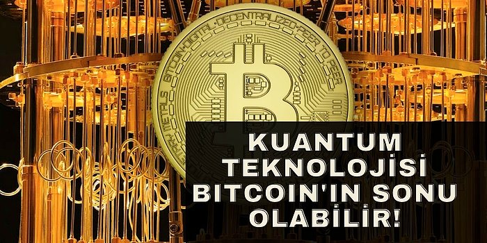 Kuantum Bilgisayarlar Bitcoin Şifresini Kıracak Güce Ulaşınca Kripto Paralara Ne Olacak?