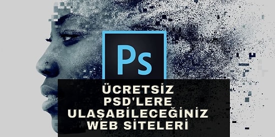 İçerik Ürecitiler İçin Dev Hizmet! Ücretsiz PSD'ler İndirebileceğiniz Web Siteleri